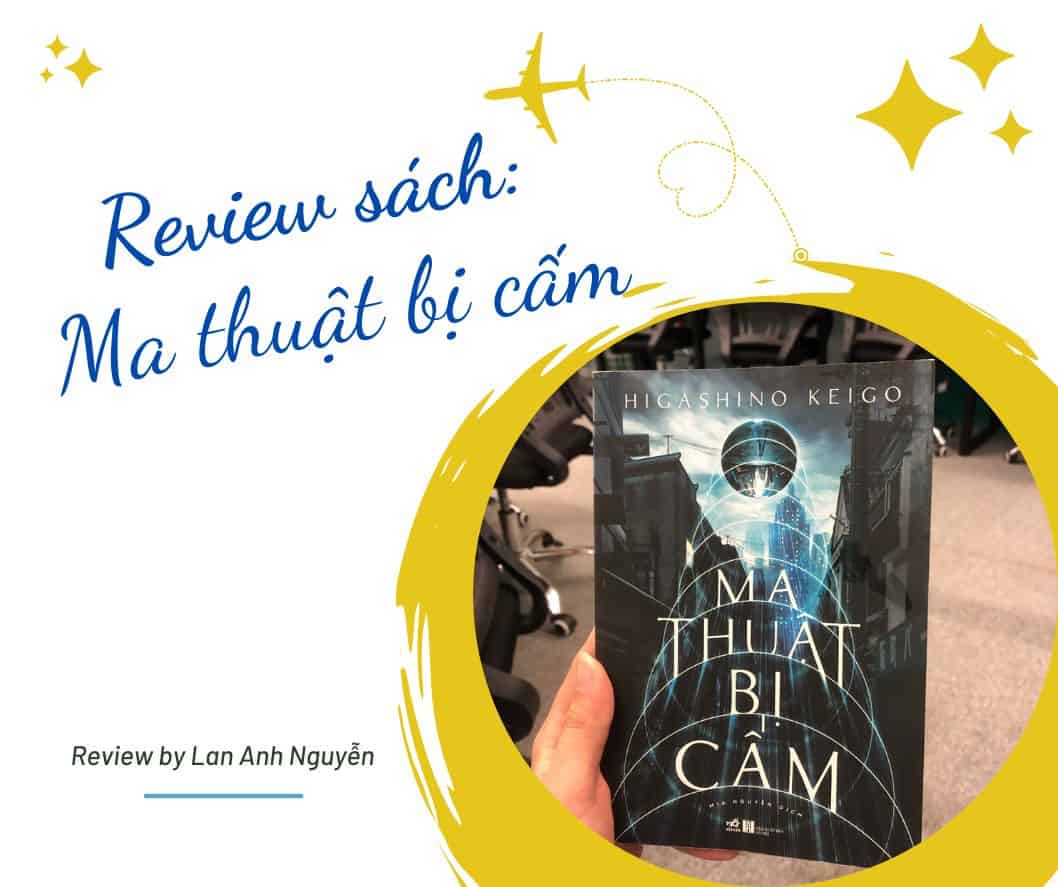 Review sách Ma thuật bị cấm: Không chỉ là trinh thám, đó còn là khoa học