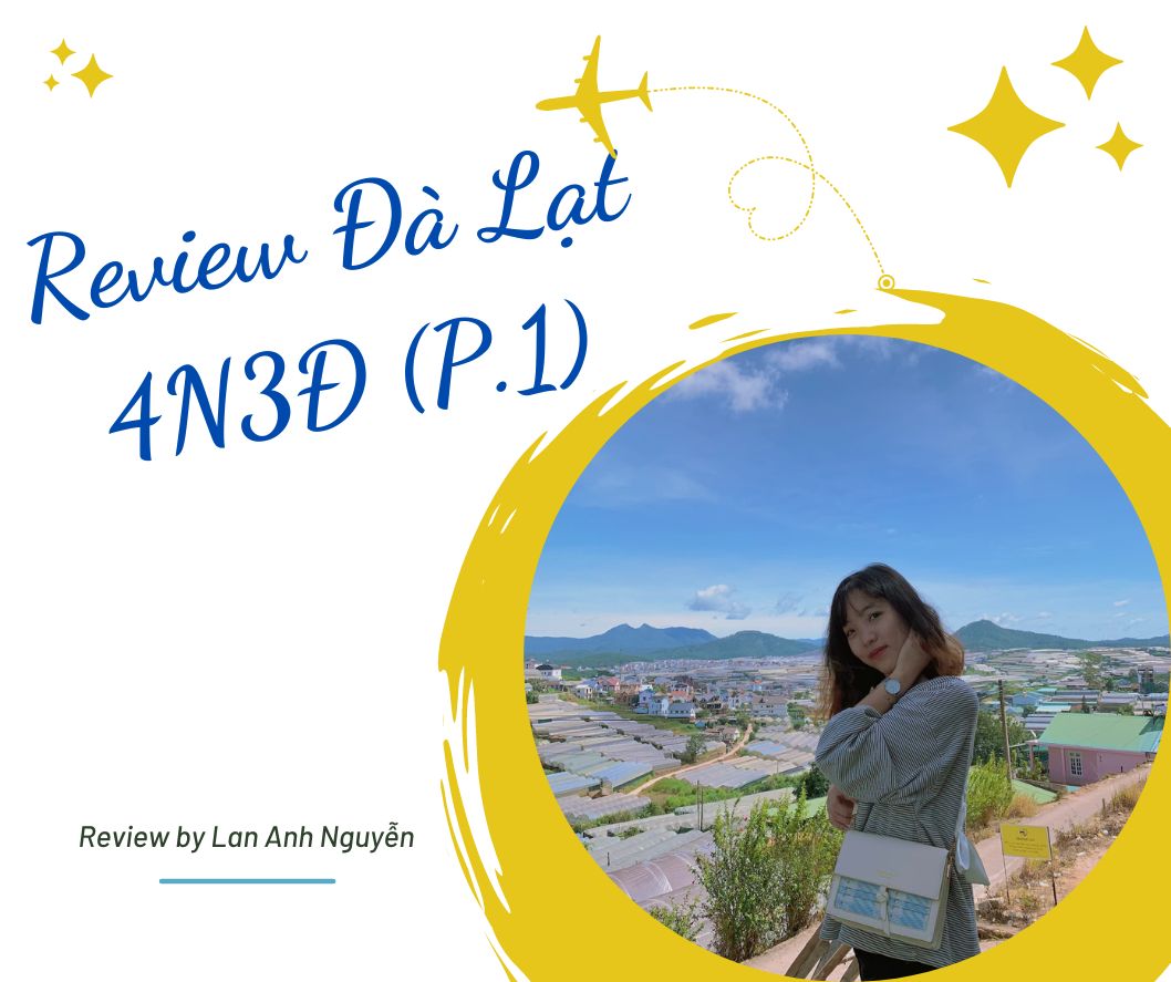 Review Đà Lạt 4 ngày 3 đêm chi tiết nhất (P1)