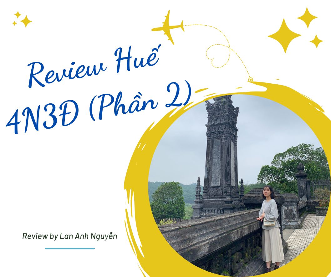 Review Huế chi tiết 4 ngày 3 đêm (Phần 2)