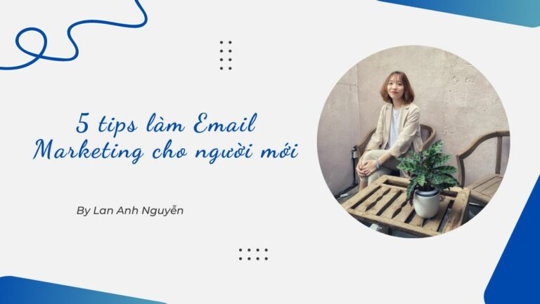 5 tips làm Email Marketing cho người mới bắt đầu