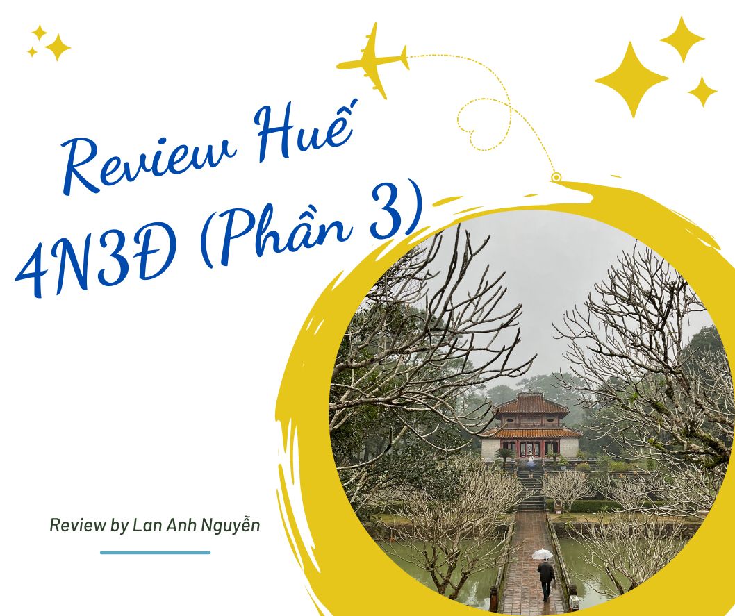 Review Huế 4 ngày 3 đêm phần 3: Phượt lăng Gia Long và lăng Minh Mạng