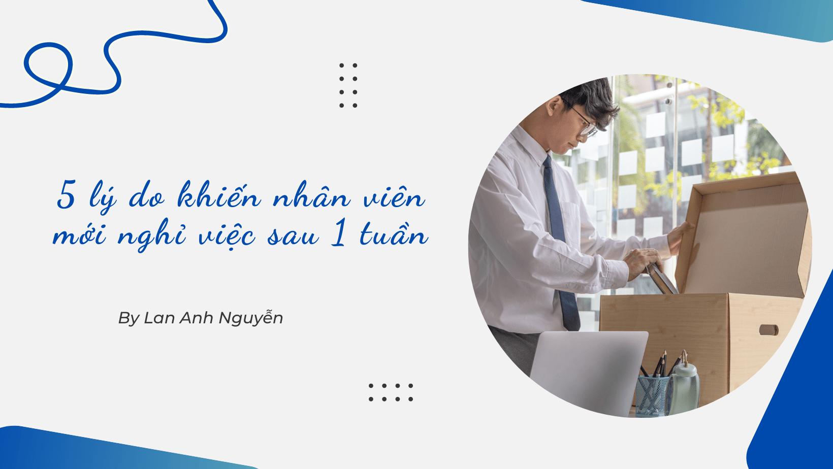 Vì sao nhân viên mới nghỉ việc