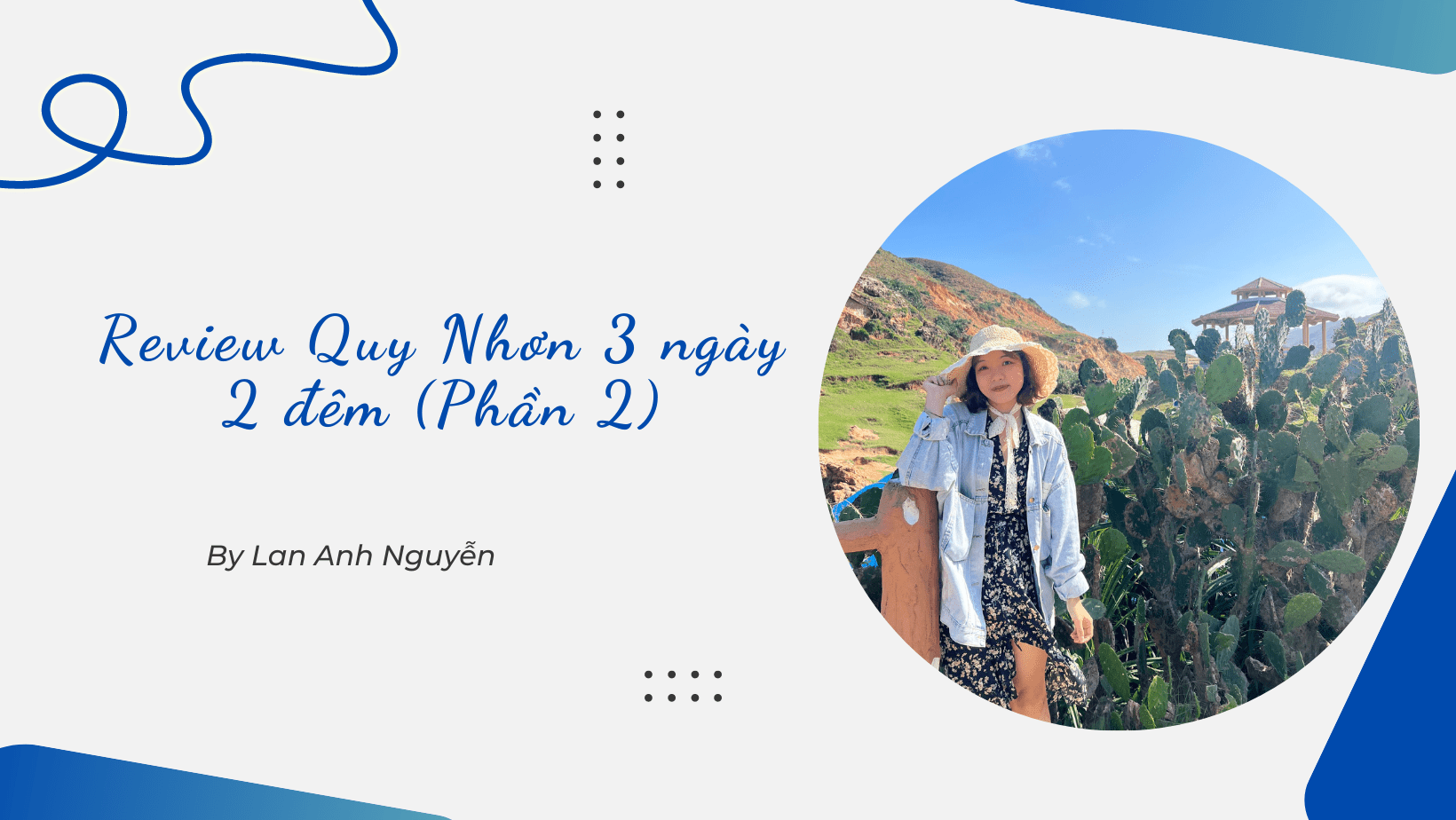 Review Quy Nhơn 3 ngày 2 đêm (phần 2): Kỳ Co, Eo Gió đẹp mê hồn